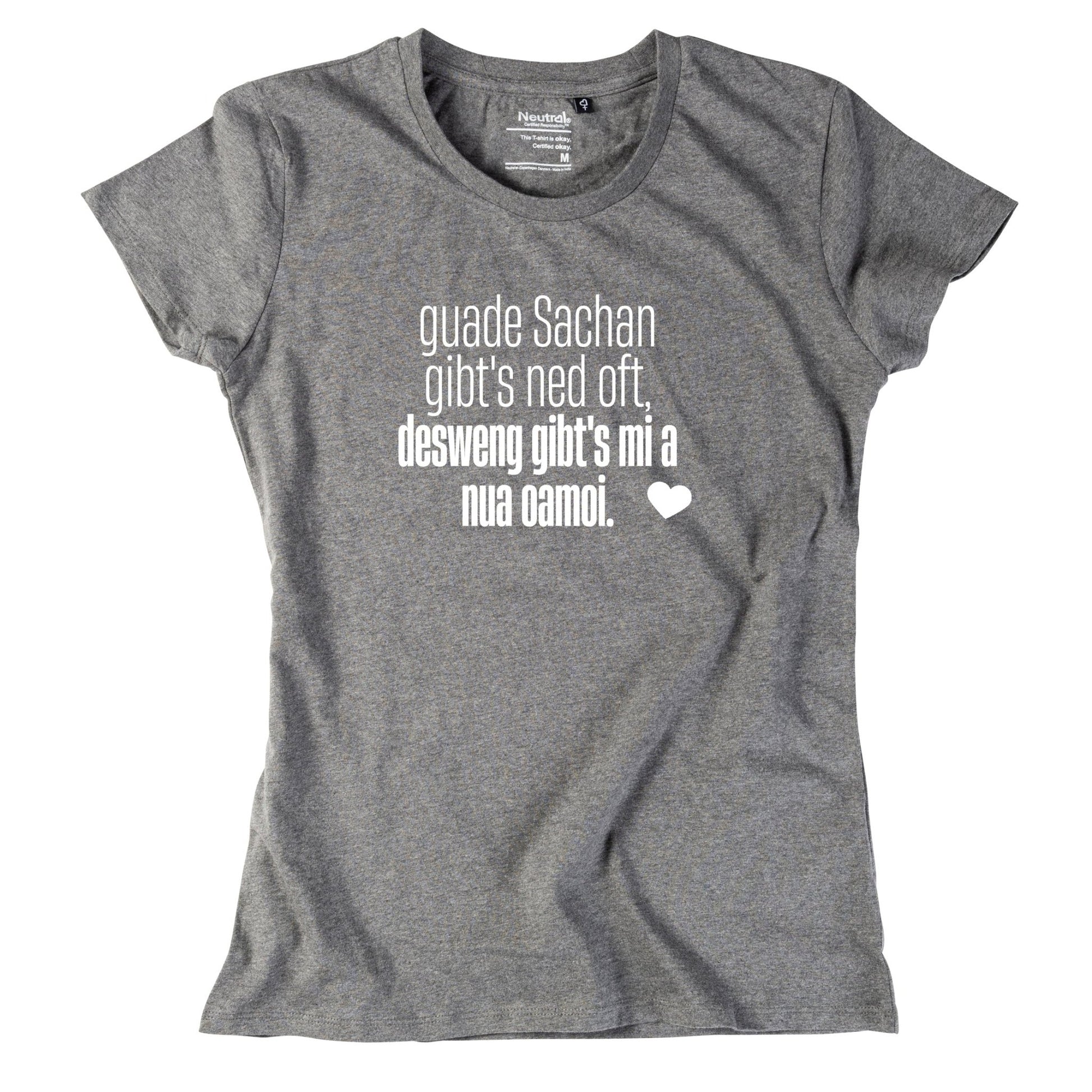 Damen - Shirt "Guade Sachan" - meinherzschlag.de
