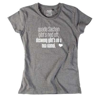 Damen - Shirt "Guade Sachan" - meinherzschlag.de