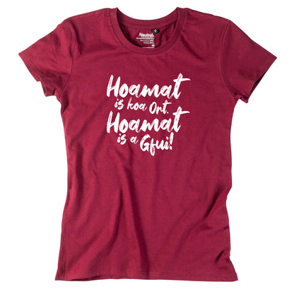 Damen - Shirt "Hoamat is a Gfui!" - meinherzschlag.de