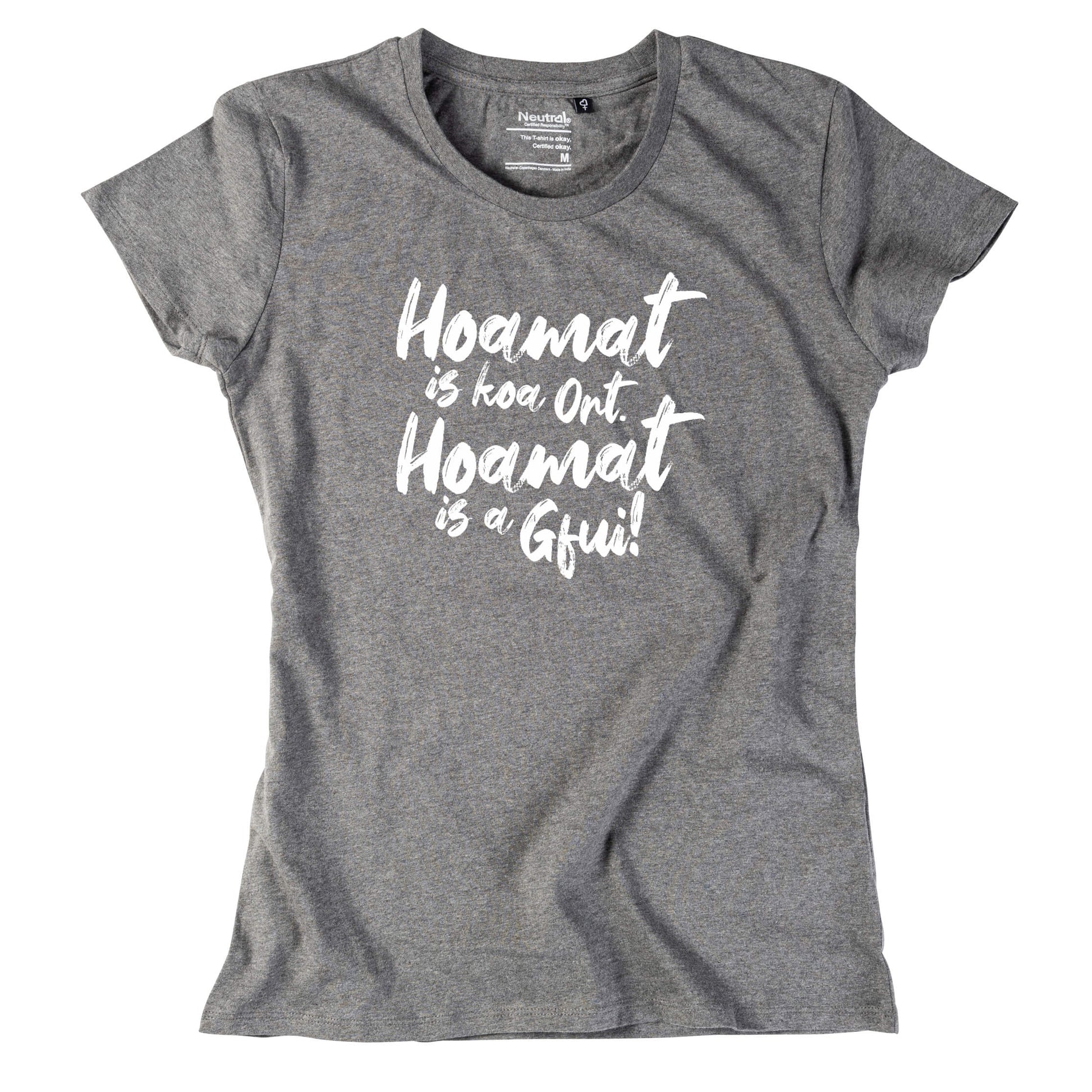 Damen - Shirt "Hoamat is a Gfui!" - meinherzschlag.de