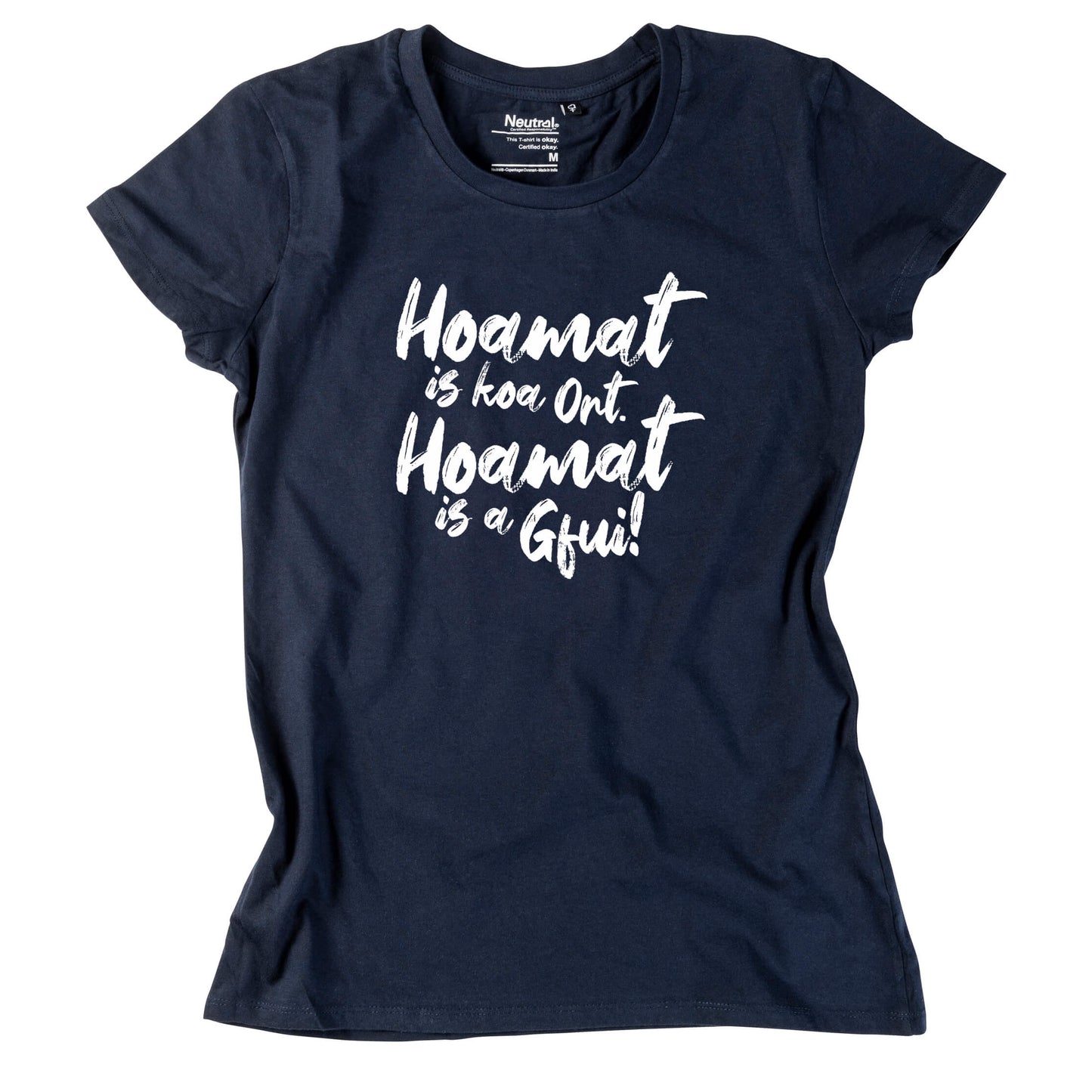 Damen - Shirt "Hoamat is a Gfui!" - meinherzschlag.de