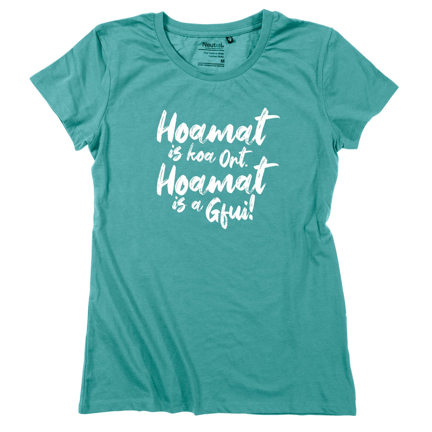 Damen - Shirt "Hoamat is a Gfui!" - meinherzschlag.de