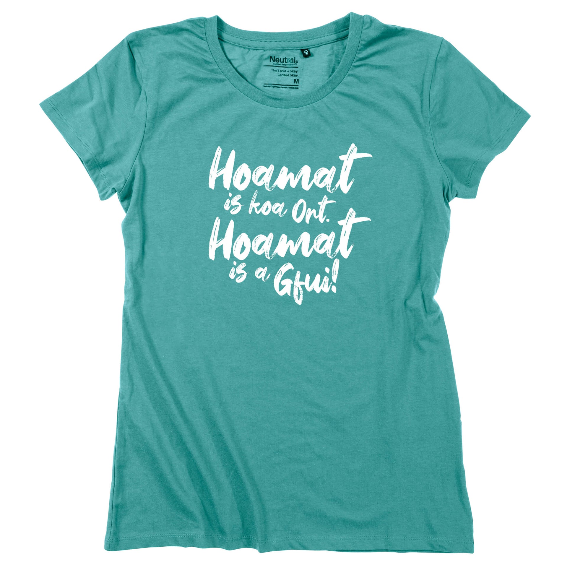 Damen - Shirt "Hoamat is a Gfui!" - meinherzschlag.de