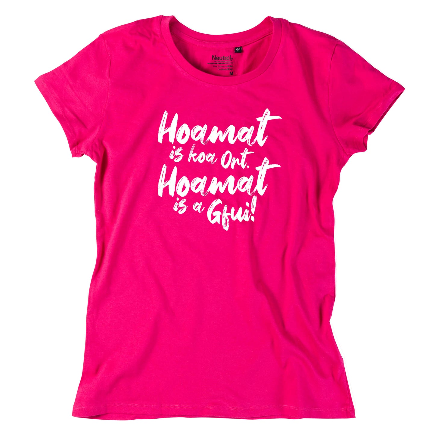 Damen - Shirt "Hoamat is a Gfui!" - meinherzschlag.de