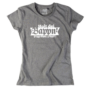 Damen - Shirt "Hoit dei Bappn!" - meinherzschlag.de