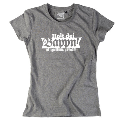 Damen - Shirt "Hoit dei Bappn!" - meinherzschlag.de