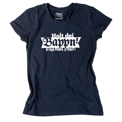 Damen - Shirt "Hoit dei Bappn!" - meinherzschlag.de