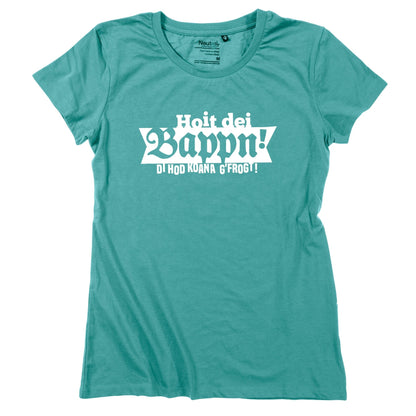 Damen - Shirt "Hoit dei Bappn!" - meinherzschlag.de