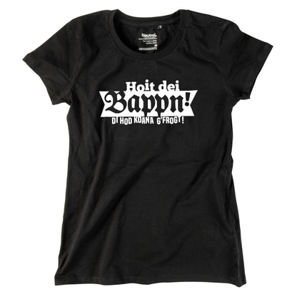 Damen - Shirt "Hoit dei Bappn!" - meinherzschlag.de