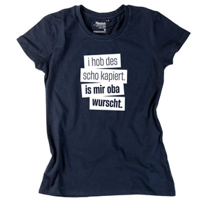Damen - Shirt "I hob des scho kapiert" - meinherzschlag.de