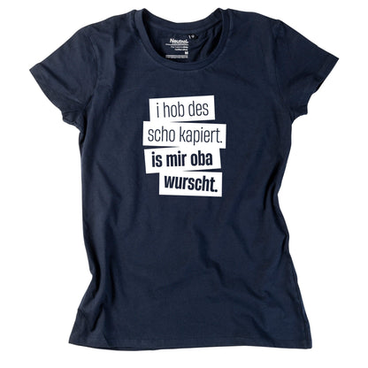 Damen - Shirt "I hob des scho kapiert" - meinherzschlag.de
