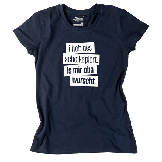 Damen - Shirt "I hob des scho kapiert" - meinherzschlag.de