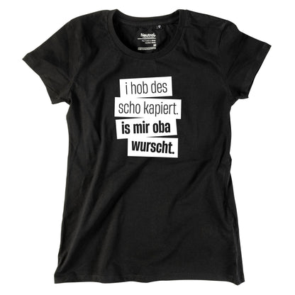 Damen - Shirt "I hob des scho kapiert" - meinherzschlag.de