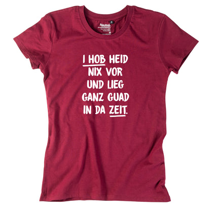 Damen - Shirt "I hob heid nix vor" - meinherzschlag.de