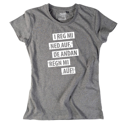 Damen - Shirt "I reg mi ned auf" - meinherzschlag.de