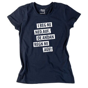 Damen - Shirt "I reg mi ned auf" - meinherzschlag.de