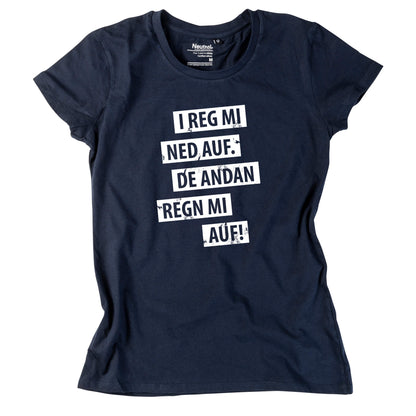 Damen - Shirt "I reg mi ned auf" - meinherzschlag.de