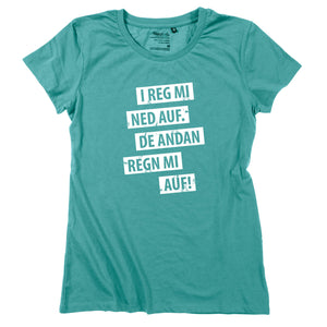Damen - Shirt "I reg mi ned auf" - meinherzschlag.de