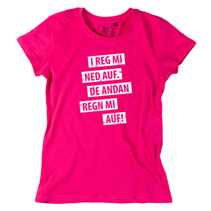 Damen - Shirt "I reg mi ned auf" - meinherzschlag.de