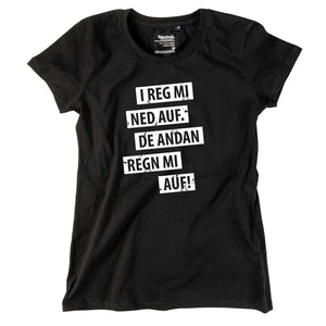 Damen - Shirt "I reg mi ned auf" - meinherzschlag.de