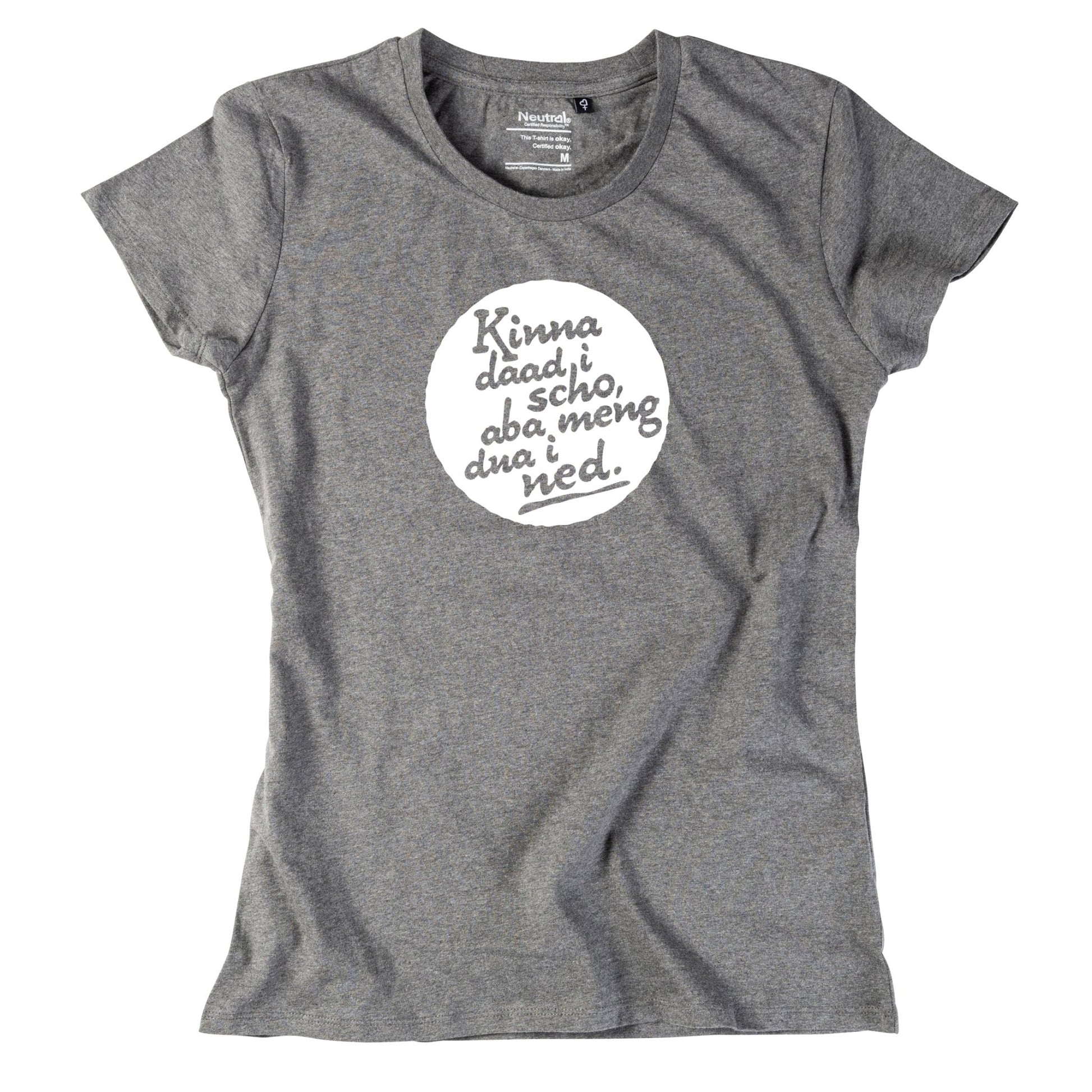 Damen - Shirt "Kinna dad i scho" - meinherzschlag.de