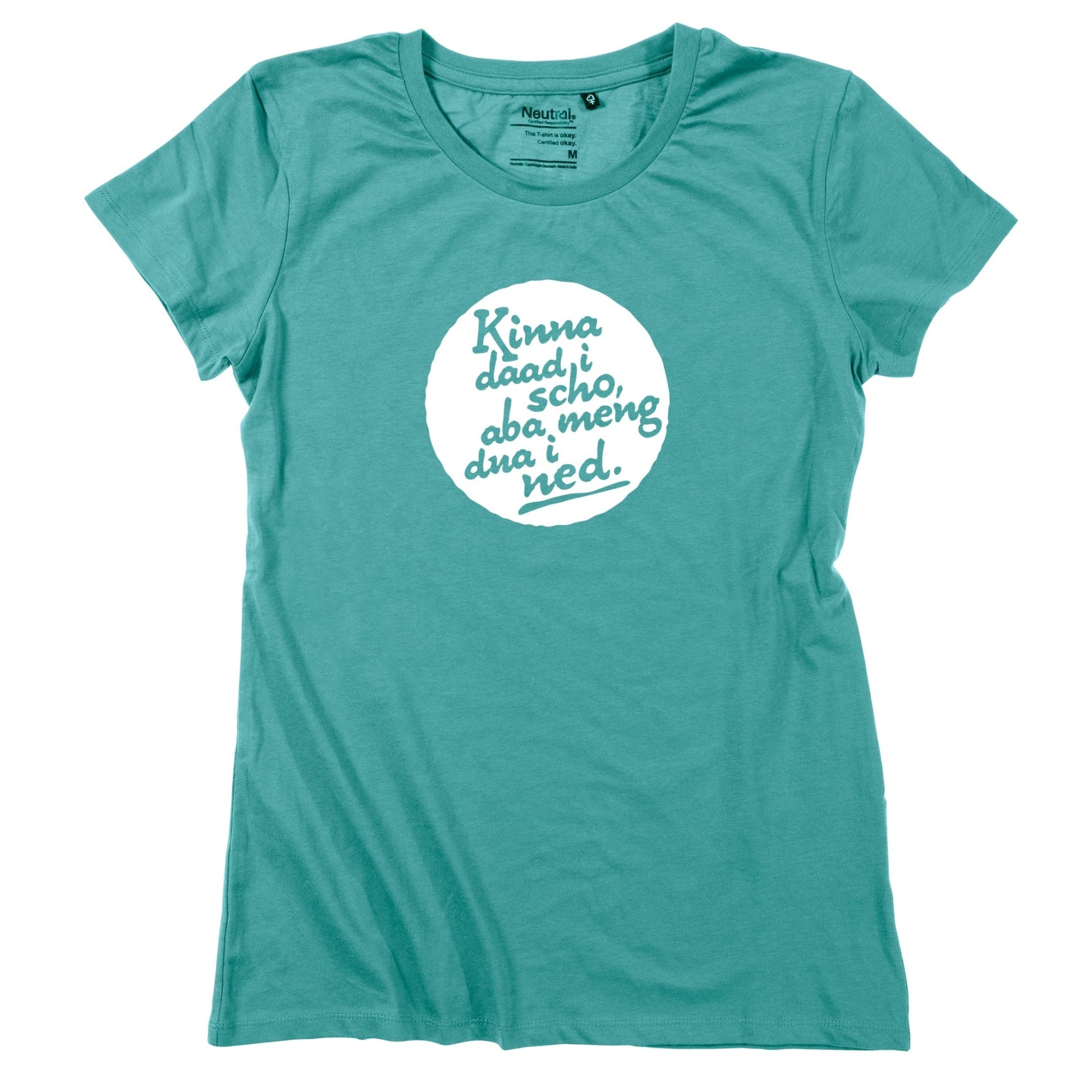 Damen - Shirt "Kinna dad i scho" - meinherzschlag.de