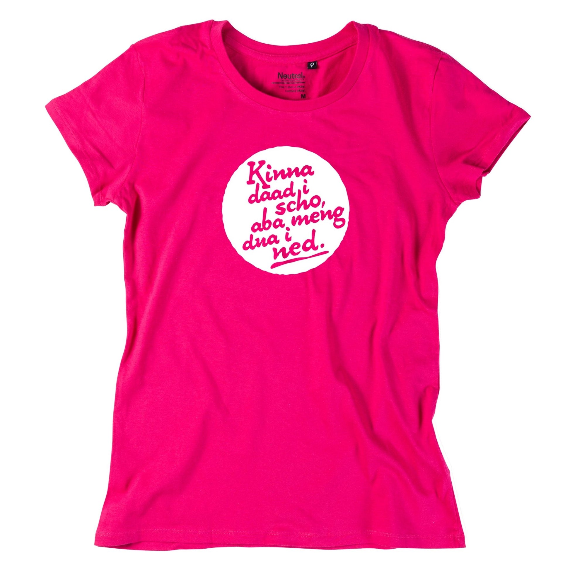 Damen - Shirt "Kinna dad i scho" - meinherzschlag.de