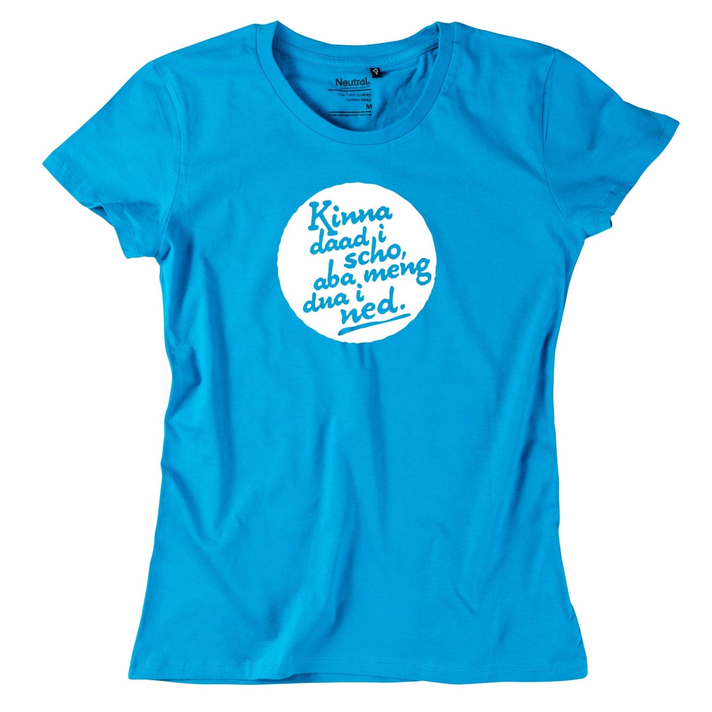 Damen - Shirt "Kinna dad i scho" - meinherzschlag.de