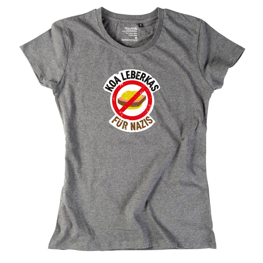 Damen-Shirt "Koa Leberkas für Nazis!"
