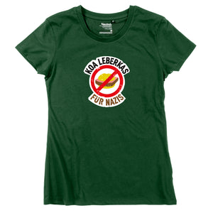 Damen-Shirt "Koa Leberkas für Nazis!"