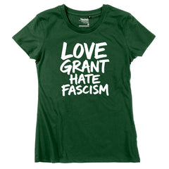 Damen-Shirt "Love Grant. Hate Fascism."