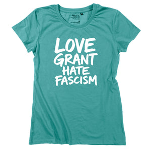 Damen-Shirt "Love Grant. Hate Fascism."