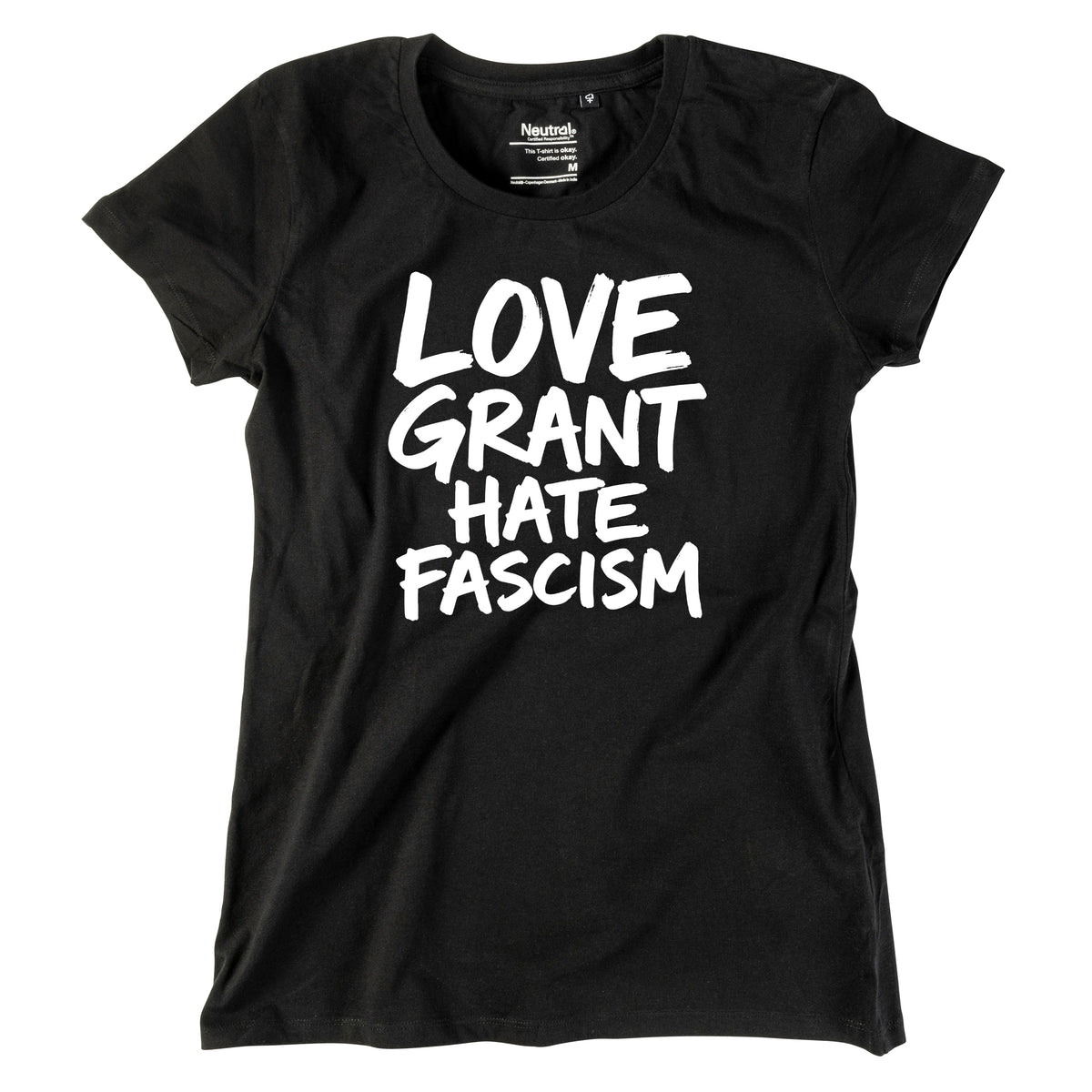 Damen-Shirt "Love Grant. Hate Facism."