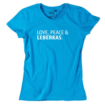 Damen - Shirt "Love, Peace & Leberkas" - meinherzschlag.de