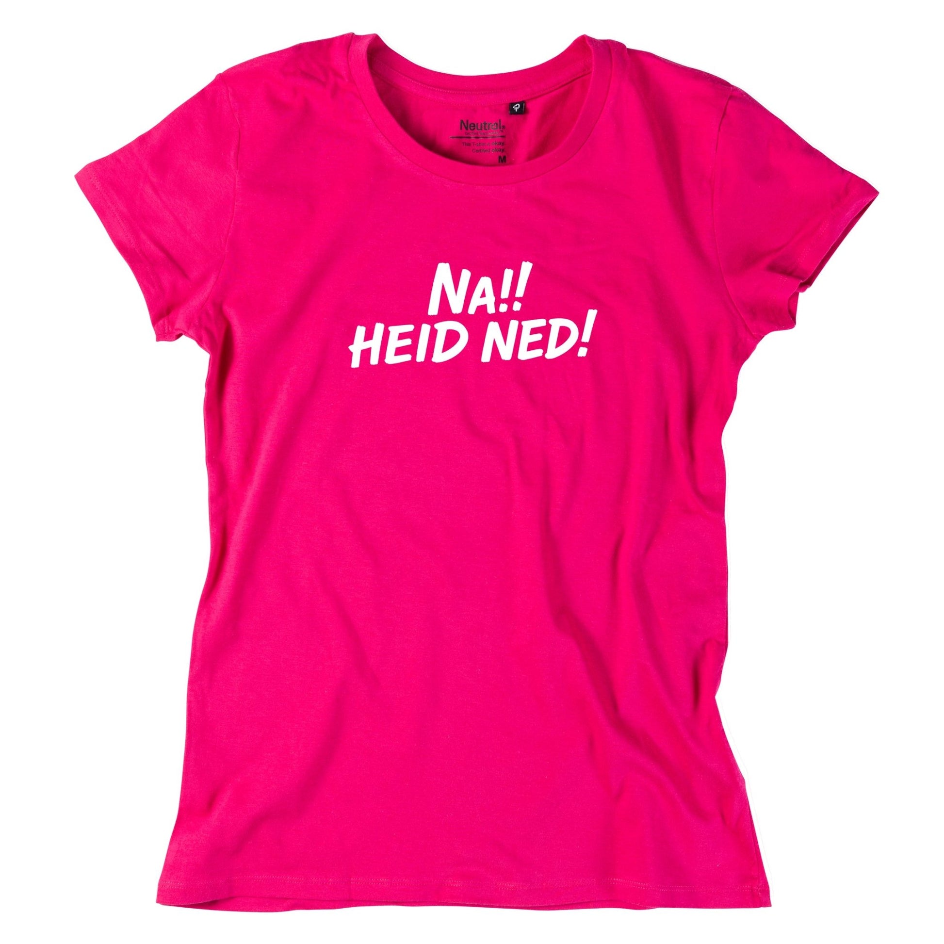 Damen - Shirt "Na!! Heid ned!" - meinherzschlag.de
