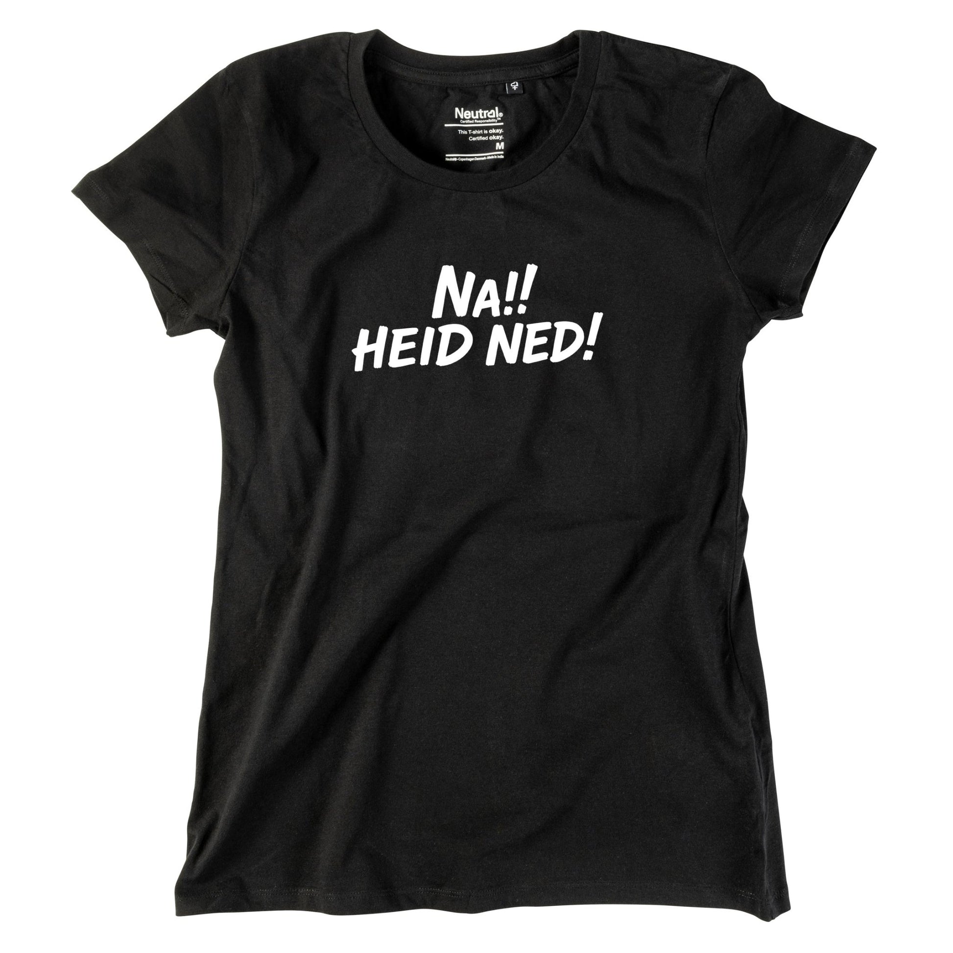 Damen - Shirt "Na!! Heid ned!" - meinherzschlag.de