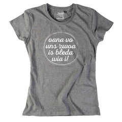 Damen-Shirt "Oana vo uns zwoa"