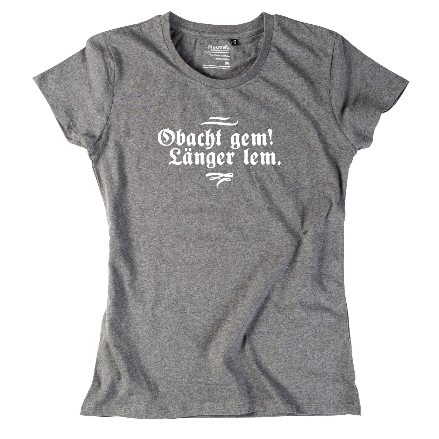 Damen - Shirt "Obacht gem. Länger lem." - meinherzschlag.de