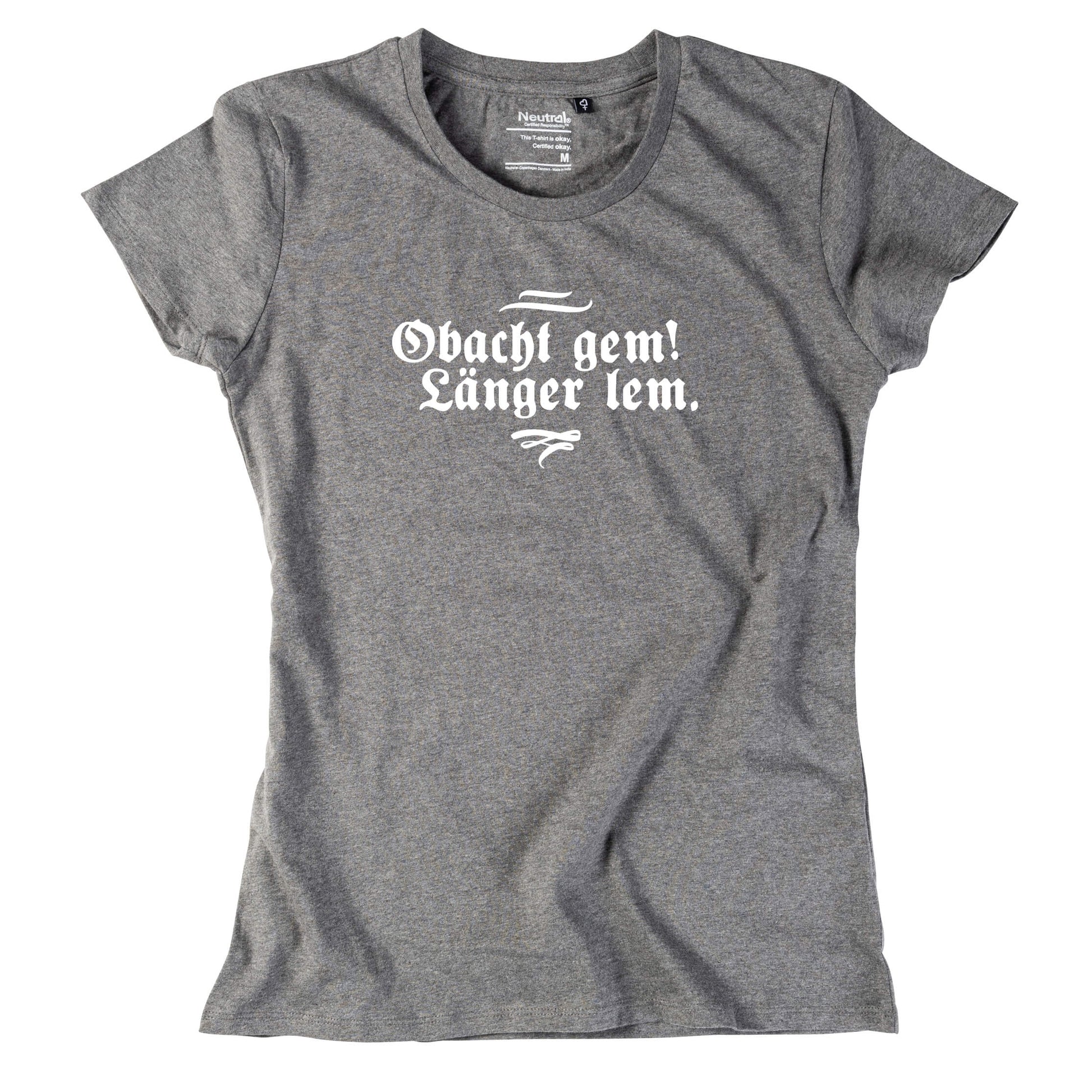 Damen - Shirt "Obacht gem. Länger lem." - meinherzschlag.de
