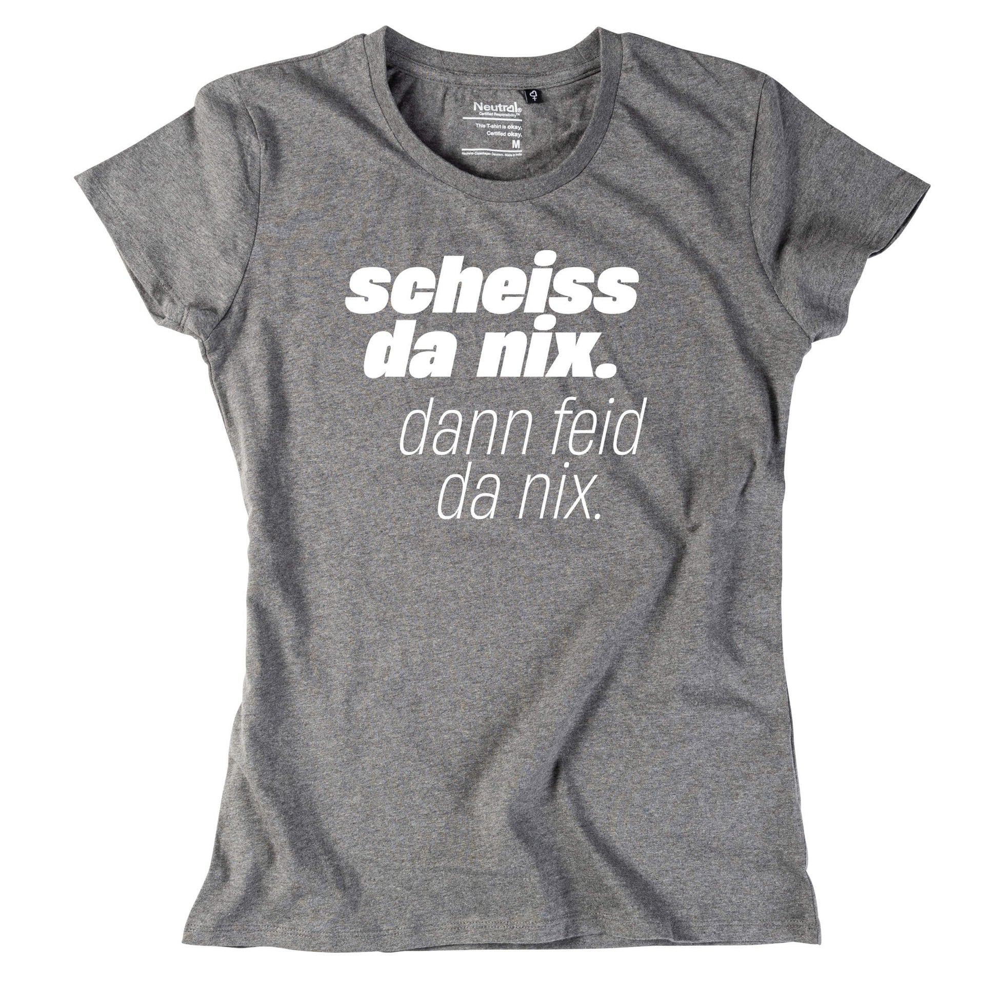 Damen - Shirt "Scheiss da nix!" - meinherzschlag.de