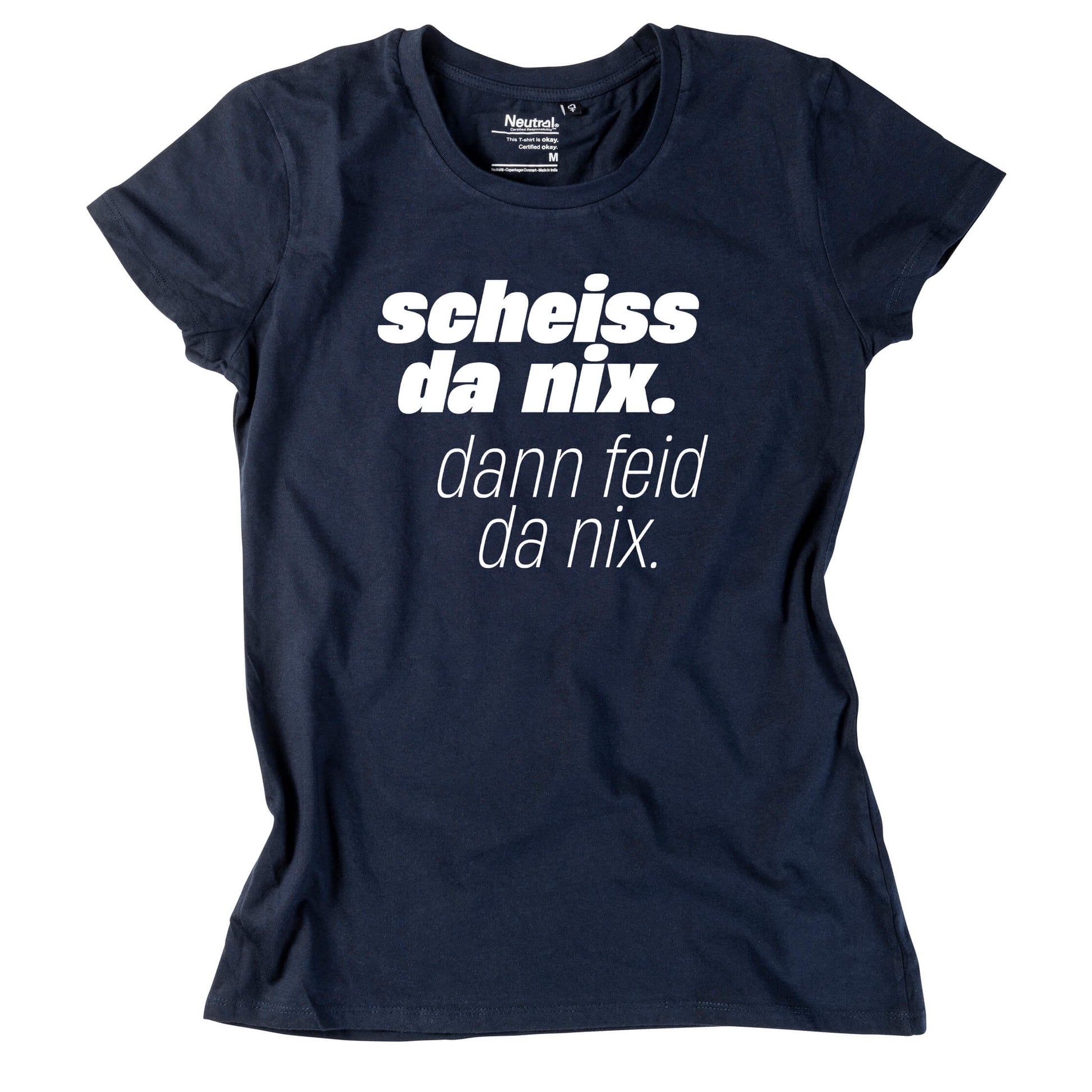 Damen - Shirt "Scheiss da nix!" - meinherzschlag.de