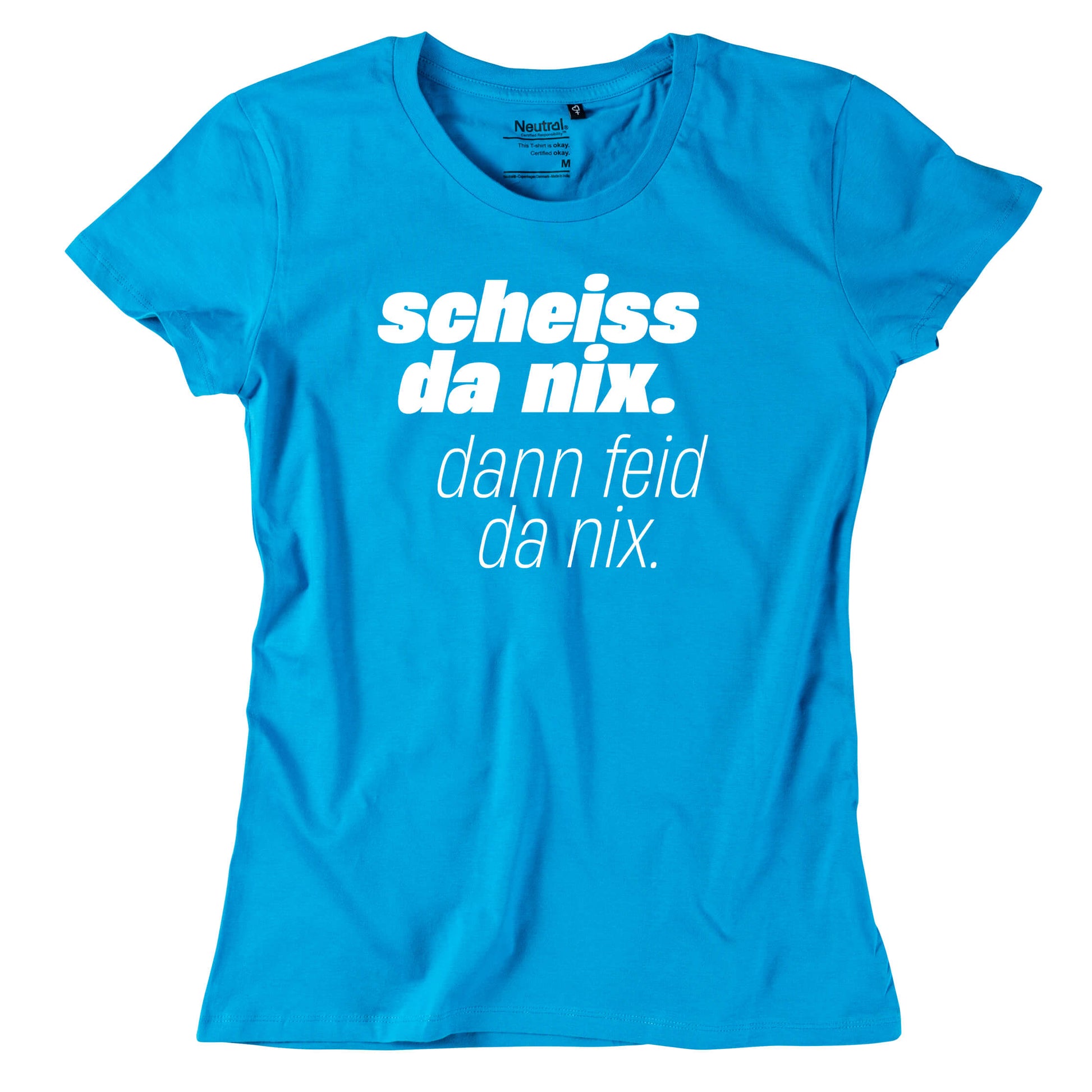 Damen - Shirt "Scheiss da nix!" - meinherzschlag.de