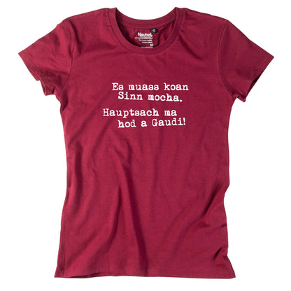 Damen - Shirt "Es muass koan Sinn mocha" - meinherzschlag.de