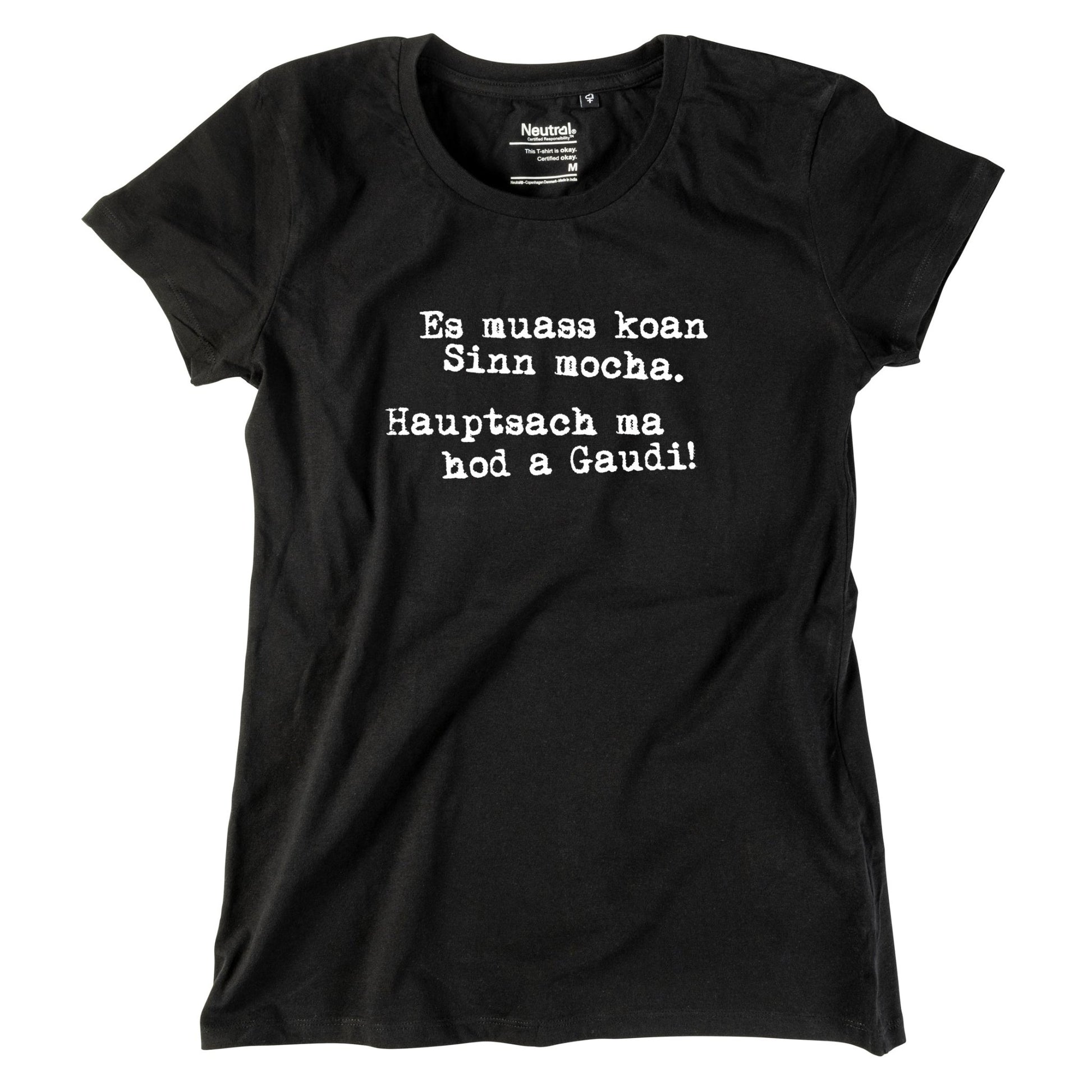 Damen - Shirt "Es muass koan Sinn mocha" - meinherzschlag.de