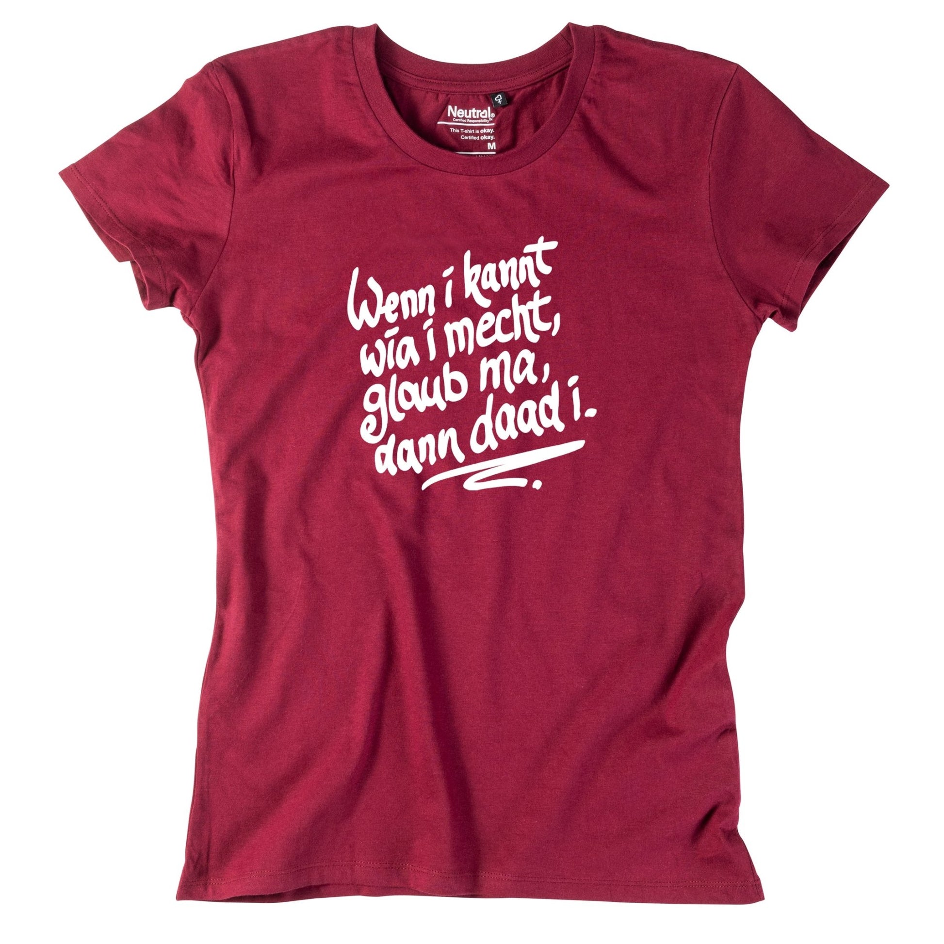 Damen - Shirt "Wenn i kannt wia i mecht" - meinherzschlag.de