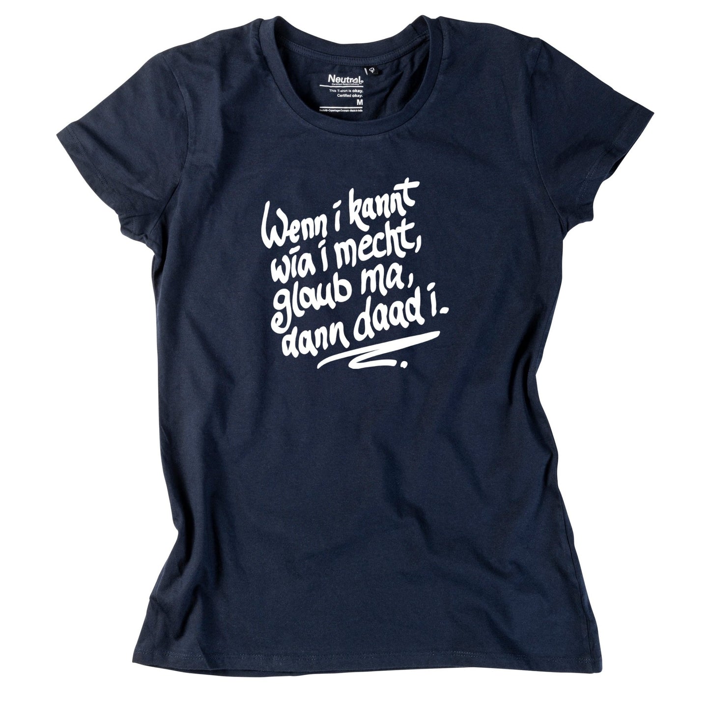 Damen - Shirt "Wenn i kannt wia i mecht" - meinherzschlag.de