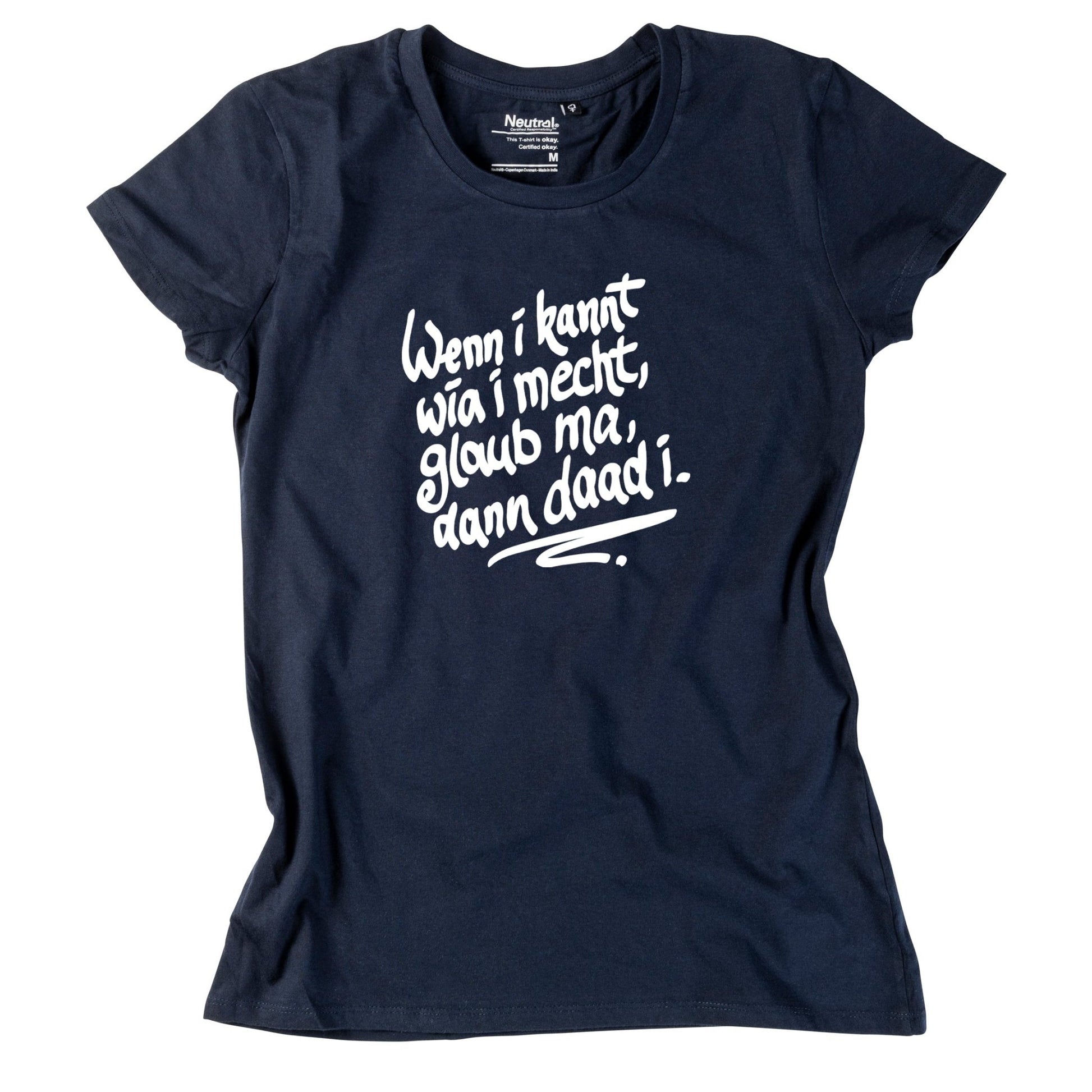 Damen - Shirt "Wenn i kannt wia i mecht" - meinherzschlag.de