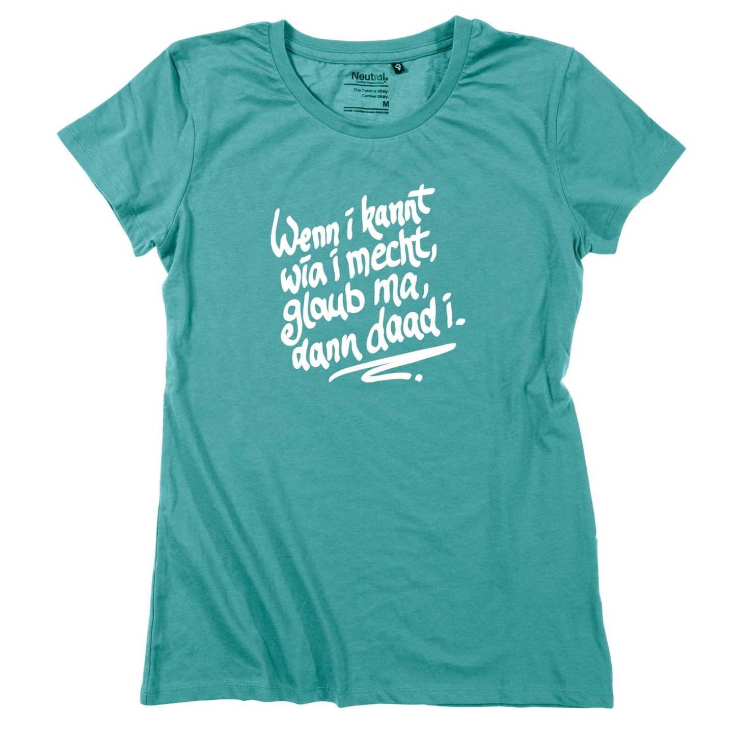 Damen - Shirt "Wenn i kannt wia i mecht" - meinherzschlag.de