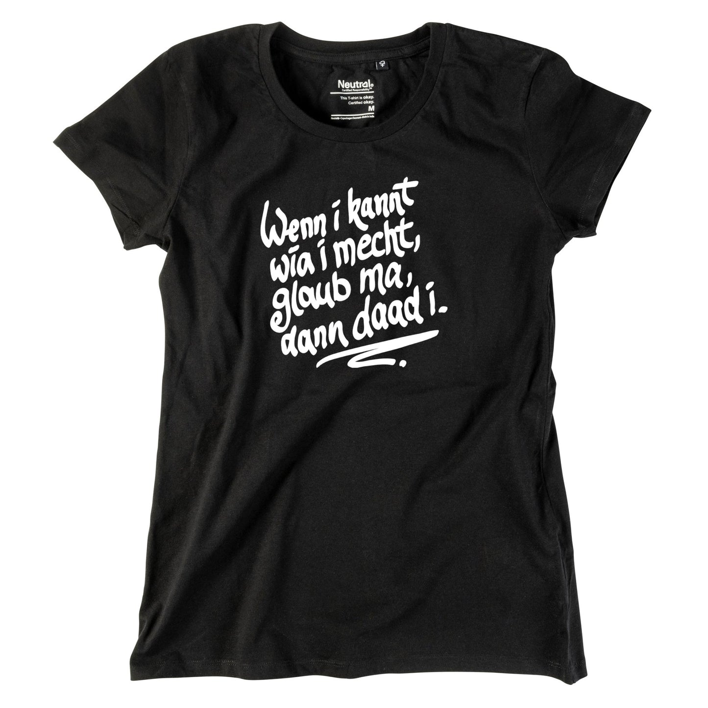 Damen - Shirt "Wenn i kannt wia i mecht" - meinherzschlag.de