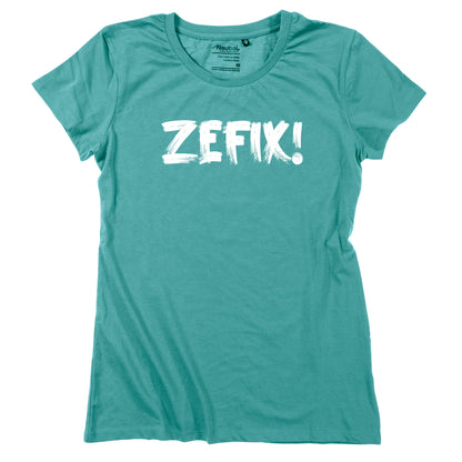 Damen - Shirt "ZEFIX!" - meinherzschlag.de